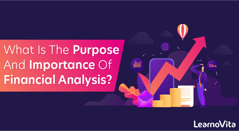 What Is The Purpose and Importance Of Financial Analysis