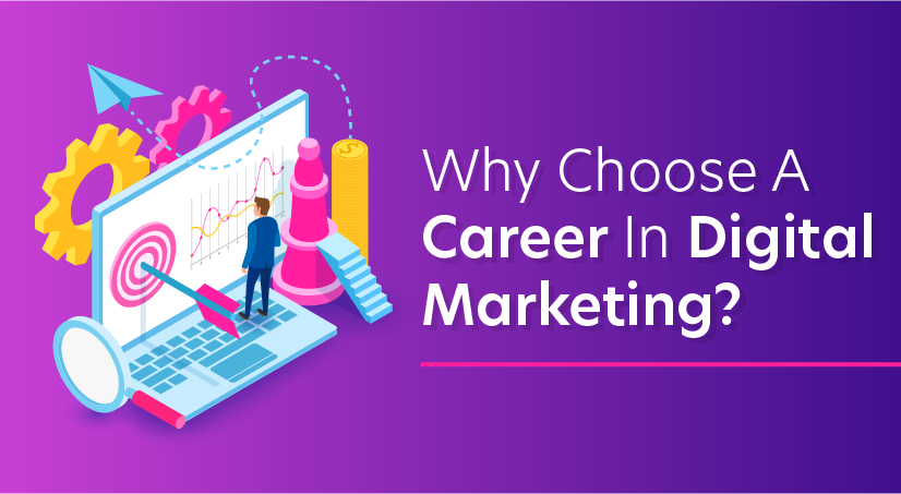 Why Choose a Career in Digital Marketing