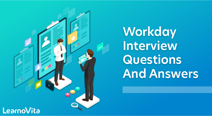 Workday Interview Questions And Answers