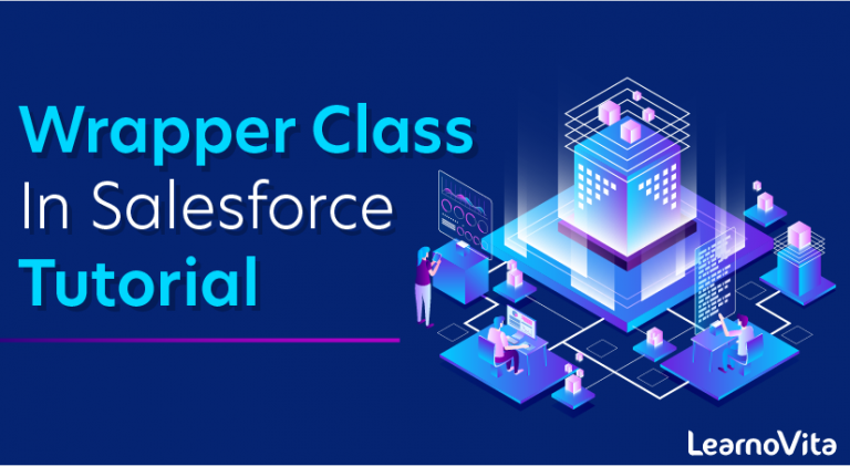 Wrapper Class in Salesforce Tutorial - LearnoVita