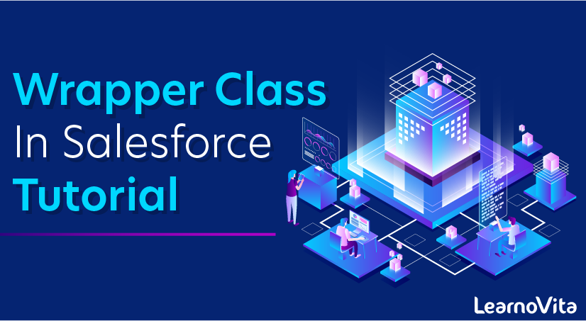 Wrapper Class in Salesforce Tutorial