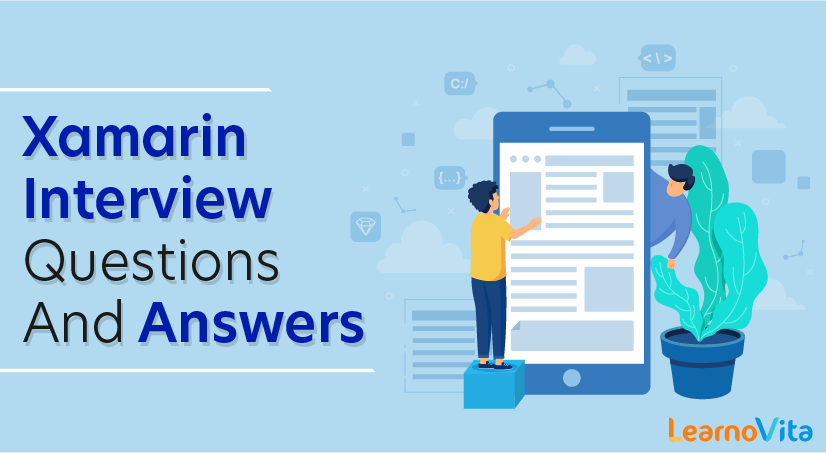 Xamarin Interview Questions and Answers
