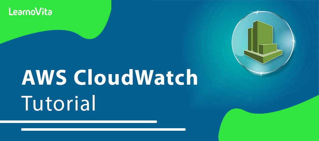 Aws cloudwatch tutorial LEARNOVITA