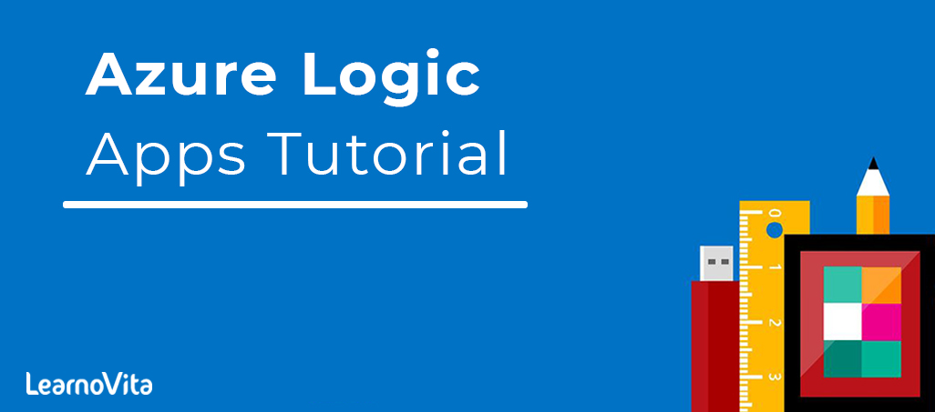 Azure logic apps tutorial LEARNOVITA