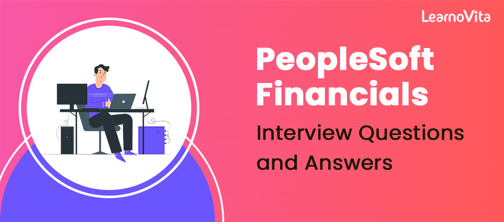 Peoplesoft general ledger Interview Question LEARNOVITA