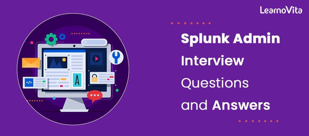 Splunk admin interview questions LEARNOVITA