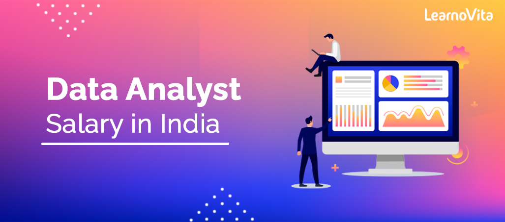 Data analyst salary in india LEARNOVITA