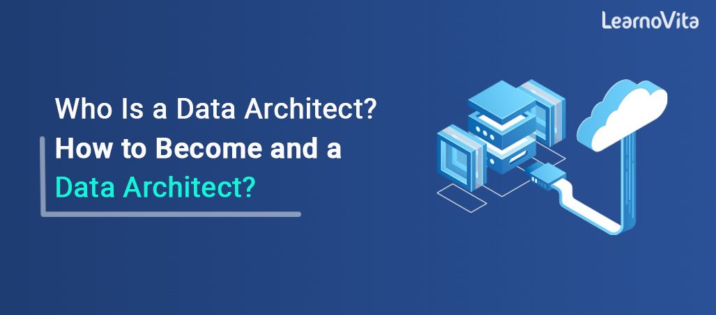Data architect job description LEARNOVITA