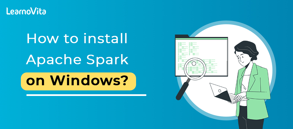 Spark Installation On Windows LEARNOVITA