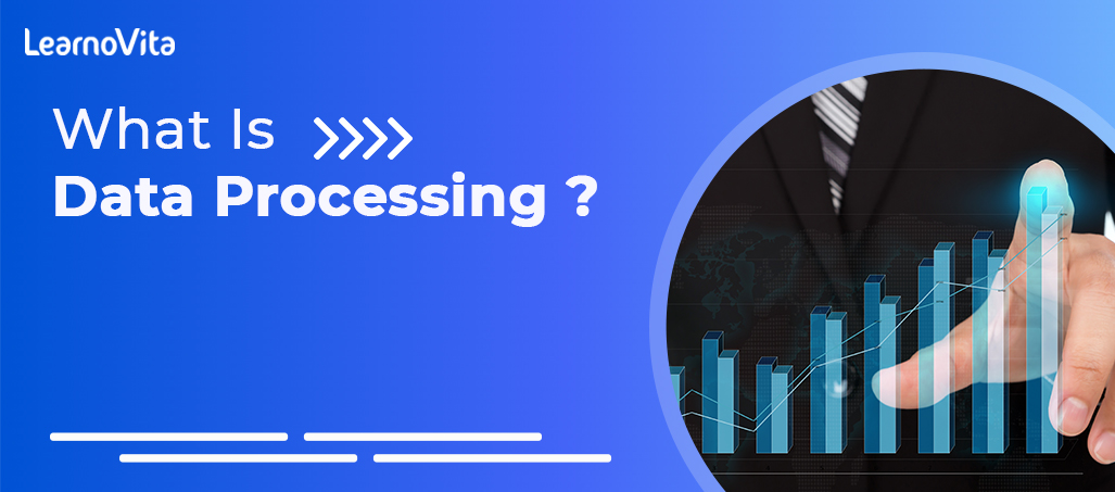 What is data processing LEARNOVITA