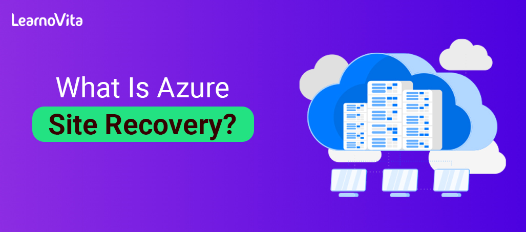 Azure site recovery manager LEARNOVITA