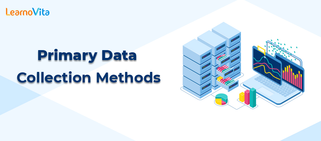 Primary data collection methods LEARNOVITA